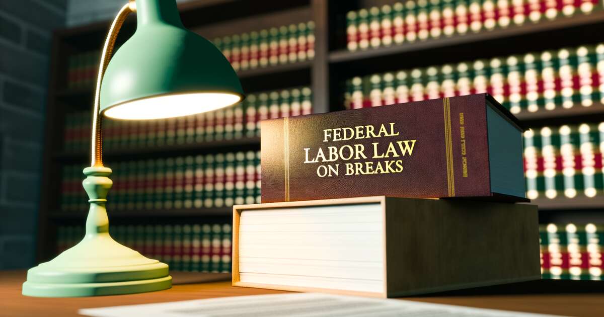 Understanding Federal Labor Law Concerning Breaks